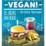 The cover image from the new cookbook from Kristy Turner, But I Could Never Go Vegan