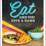 Cover for Eat Like You Give A Damn