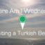 Where Am I Wednesday | Visiting a Beach in Turkey