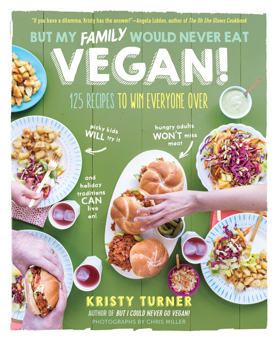 Cover for But My Family Would Never Eat Vegan!