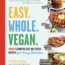 Cover for Easy Whole Vegan