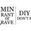 Image contains a white background with black text on the left-hand side that says "1 Min Rant or Rave". On the right-hand side, there is text that says "DIY It Don't Buy It". Between the blocks of text, there is a vertical black line with a small indent in the centre pointing to the right.