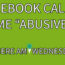 Image contains a green background with white text on it that says "Facebook Called Me 'Abusive'" and "Where Am I Wednesday".