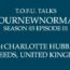 Image contains centred white text on a dark blue background that says â€œT.O.F.U. Talks #OurNewNormal Season 03 Episode 01 With Charlotte Hubbard of Leeds, United Kingdomâ€.